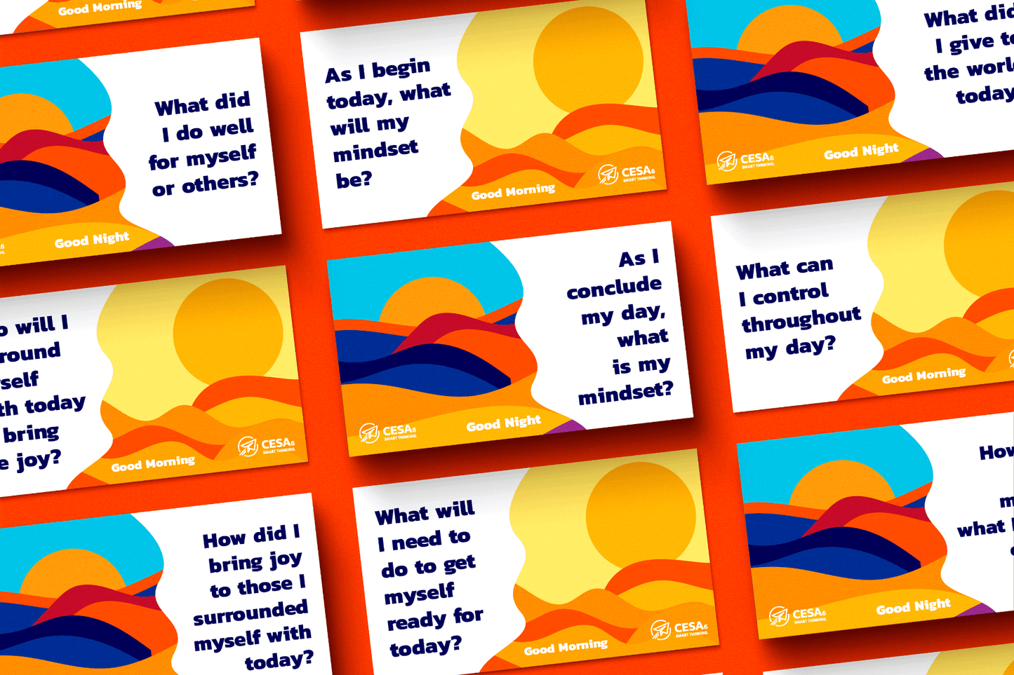 A collection of colorful rectangular cards is arranged in a grid pattern on an orange background. Each card features a stylized landscape with abstract hills and a sun in warm tones of yellow, orange, red, and blue. The cards display reflection questions in bold, dark blue text. Each card also includes a greeting in the bottom right corner, such as “Good Morning” or “Good Night,” along with the CESA 6 logo and the phrase “SMART THINKING.” The design encourages thoughtful reflection.