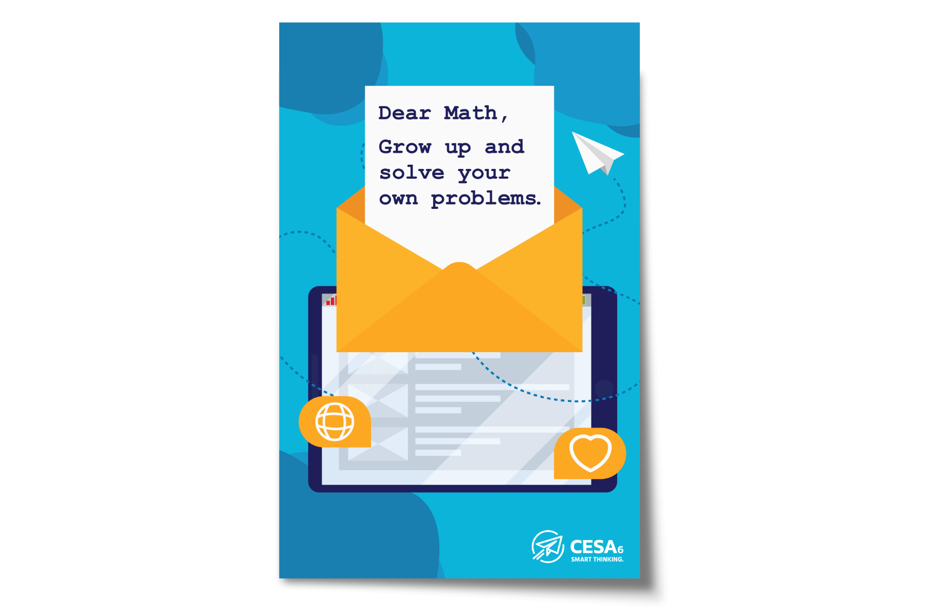 An illustrated poster features a large yellow envelope with a note sticking out that reads: “Dear Math, Grow up and solve your own problems.” The background includes a digital tablet, icons for internet and communication, and a paper airplane. The CESA 6 logo is in the bottom right corner.