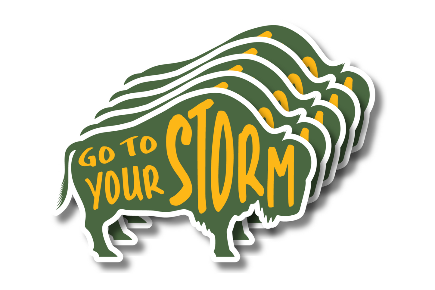 Green with Gold Text Colored Buffalo Pack of Stickers- 5 stickers displayed with text displaying "Go to Your Storm"