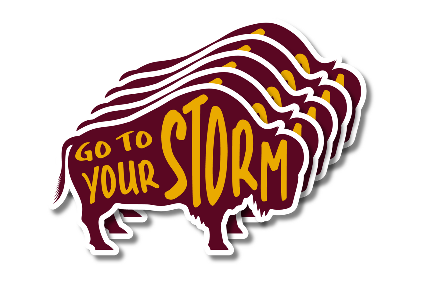 Maroon with Gold Text Colored Buffalo Stickers- 5 stickers displayed with text displaying "Go to Your Storm"
