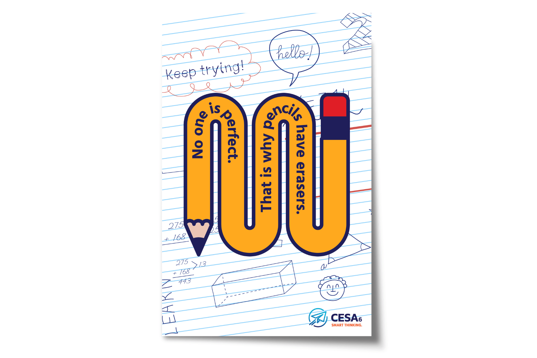 A motivational math poster shows a large, looping yellow pencil forming the words: “No one is perfect. That is why pencils have erasers.” The background resembles lined notebook paper, with doodles, math equations, and phrases like “Keep trying!” and “hello!” scattered throughout. The CESA 6 logo appears in the bottom right corner.