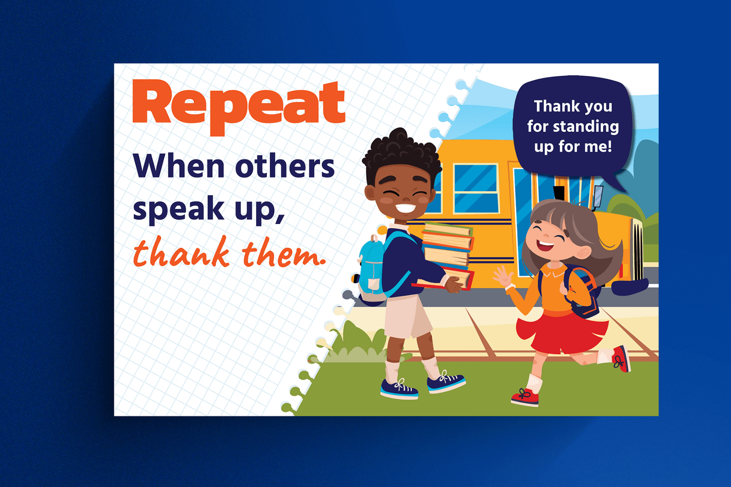 The educational poster titled "Repeat: When others speak up, thank them." features a bright, illustrated scene set outside a school near a yellow bus. A young boy with a backpack and books is smiling while engaging in conversation with a cheerful girl in a red dress and backpack, who is running toward him. A speech bubble above the girl reads, "Thank you for standing up for me!"