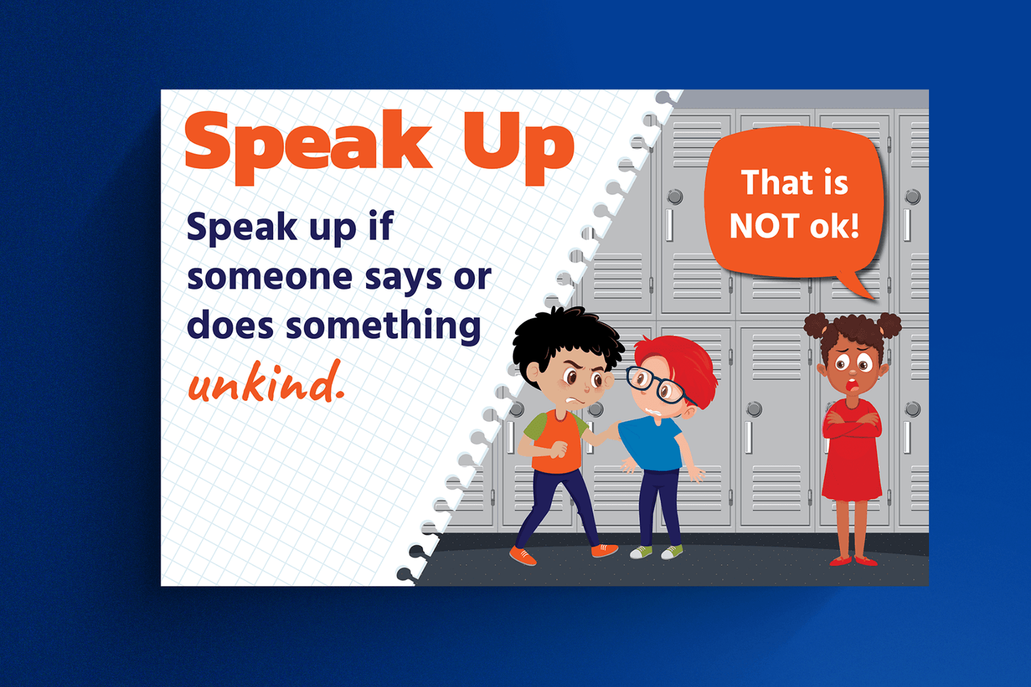 The educational poster titled "Speak Up: Speak up if someone says or does something unkind." features an illustrated scene set in a school hallway in front of a row of gray lockers. In the image, a student with black hair wearing an orange shirt and dark pants appears to be bullying another student with red hair and glasses, who looks nervous and defensive. Nearby, a girl in a red dress with her arms crossed and a concerned expression speaks up with a large speech bubble that says, "That is NOT ok!"