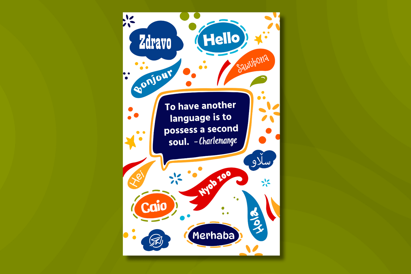Poster with colorful word bubbles showing greetings in multiple languages, surrounding the quote “To have another language is to possess a second soul. – Charlemagne.”