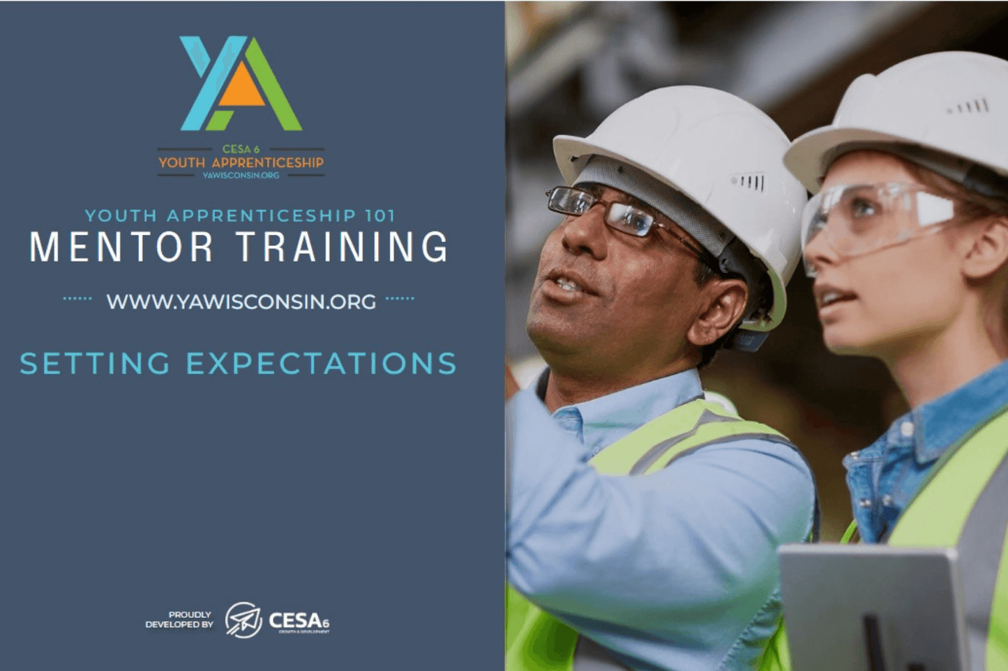 Promotional graphic for Youth Apprenticeship 101 Mentor Training. The left half features the YA Wisconsin logo, the URL www.yawisconsin.org, and the phrase “Setting Expectations.” The CESA 6 logo is shown at the bottom. The right half shows two individuals wearing hard hats, safety vests, and safety glasses in what appears to be an industrial or construction setting. One person is pointing while the other holds a tablet, indicating an instructional or mentoring moment.