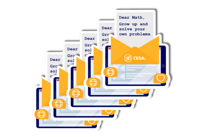 A set of five identical die-cut stickers featuring an illustrated message envelope and tablet design. At the top, a note reads:
“Dear Math, Grow up and solve your own problems.”
The envelope is orange with the white CESA 6 logo, resting on a digital tablet displaying a web layout with icons like a globe and a heart. The stickers are stacked in a cascading arrangement.