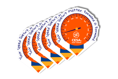 A set of five identical die-cut stickers arranged in a cascading layout. Each sticker features a bright orange speedometer shaped like a pencil tip. The text curves around the top of the gauge and reads:
“Your Speed Doesn’t Matter. Forward is Forward.”
The speedometer includes the CESA 6 logo in the center with the tagline SMART THINKING. below.