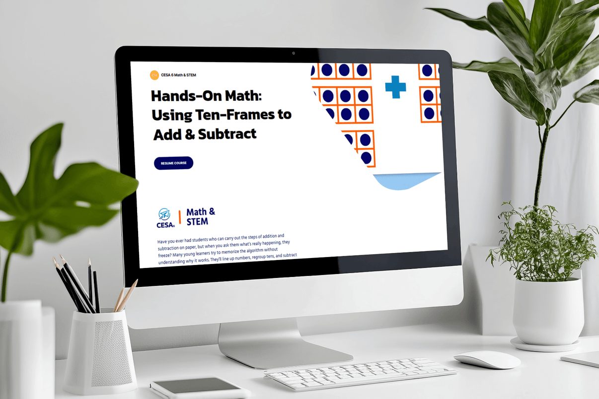 Hands-On Math: Using Ten-Frames to Add & Subtract Micro Course – CESA 6