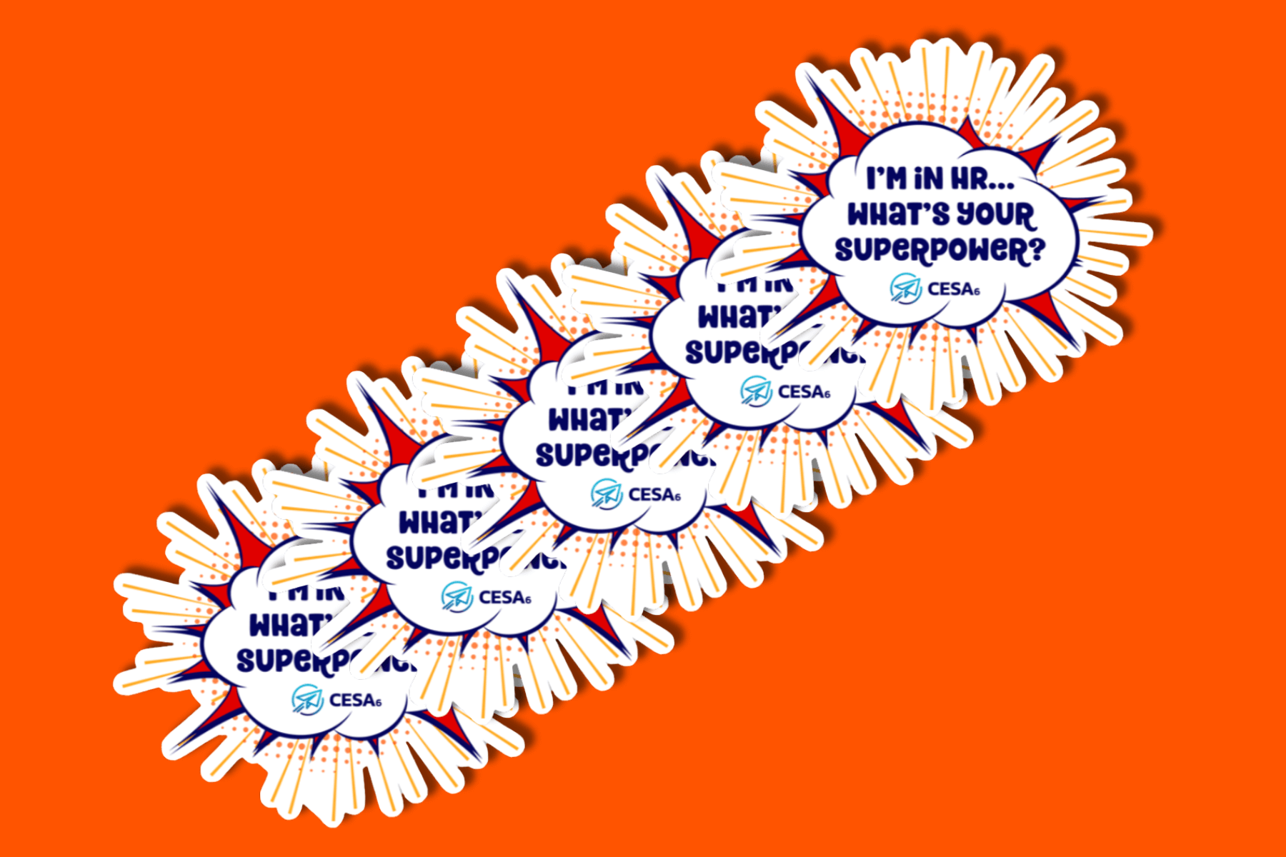Multiple identical stickers are arranged diagonally on a bold orange background. Each sticker features a comic-style burst with yellow rays and red dots radiating from a central speech bubble that reads, “I’m in HR... What’s your superpower?” in bold, playful navy blue text. The CESA 6 logo is included below.