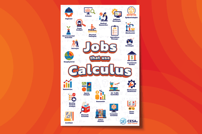 An educational poster titled “Jobs that use Calculus” features a grid of colorful career icons. Occupations include engineer, medical researcher, biochemist, geophysicist, game developer, economist, air traffic controller, computer scientist, and more. The background includes light mathematical sketches and diagrams. The design is in white, orange, and blue tones, with the CESA 6 logo in the bottom right corner.