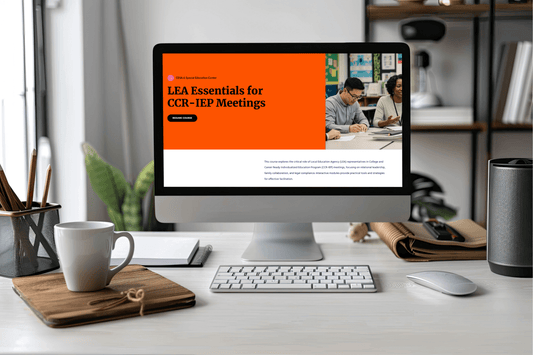 Computer screen displaying the course titled "LEA Essentials for CCR-IEP Meetings" in bold text. Surrounding items include a coffee cup, notebook, and plants, creating a professional and organized office atmosphere.