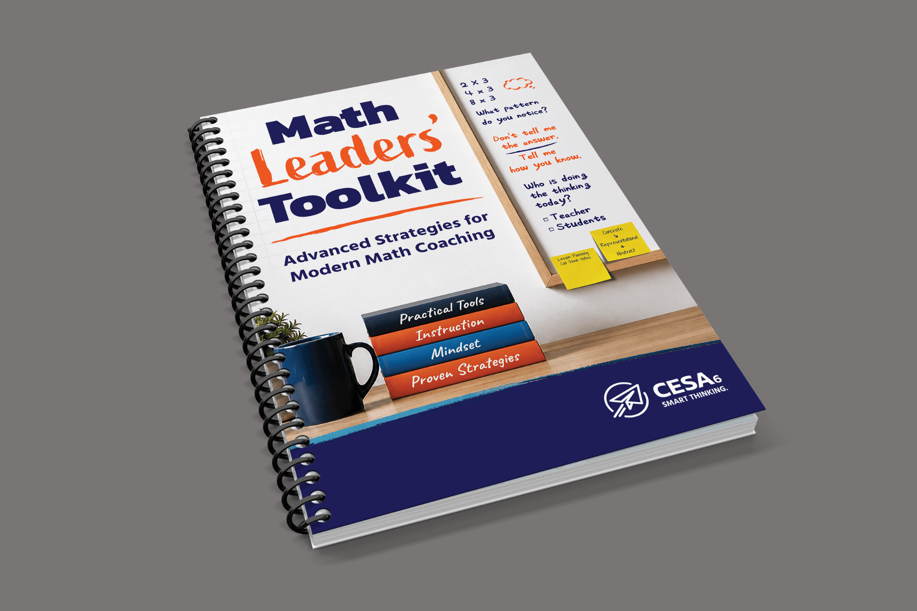 Spiral-bound book titled "Math Leaders' Toolkit: Advanced Strategies for Modern Math Coaching" the cover shows a desk with a pen, mug, and notes. Professional tone.