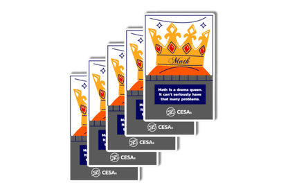 A set of five rectangular stickers with a colorful crown illustration and bold text humorously referencing math. The crown, labeled “Math,” sits atop a dark platform with the phrase:
"Math is a drama queen. It can’t seriously have that many problems."
The background features stars and decorative lines, with the CESA 6 logo and SMART THINKING. tagline at the bottom. The stickers are shown in a cascading, staggered layout.