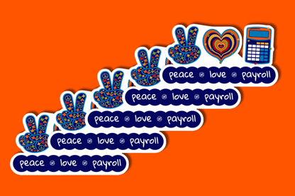 A diagonal row of identical stickers is arranged on a vibrant orange background. Each sticker displays three colorful icons above the words "peace, love, payroll" written in white text on a navy background. The icons include a patterned peace sign, a layered heart in red, blue, and orange, and a blue calculator with orange and white details. The stickers are cheerful and retro-inspired. The CESA 6 paper airplane logo is included between the words.