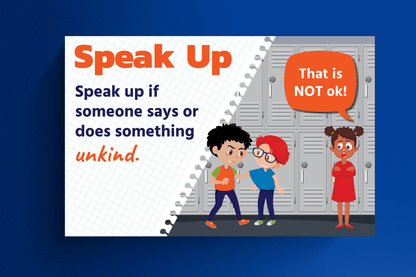 The educational poster titled "Speak Up: Speak up if someone says or does something unkind." features an illustrated scene set in a school hallway in front of a row of gray lockers. In the image, a student with black hair wearing an orange shirt and dark pants appears to be bullying another student with red hair and glasses, who looks nervous and defensive. Nearby, a girl in a red dress with her arms crossed and a concerned expression speaks up with a large speech bubble that says, "That is NOT ok!"
