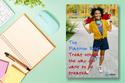 A motivational poster with the phrase “The Platinum Rule: Treat others the way THEY want to be treated” in bold blue and red text. The design features a smiling young person holding a skateboard, standing outdoors with trees and buildings in the background, and the CESA 6 logo at the bottom.