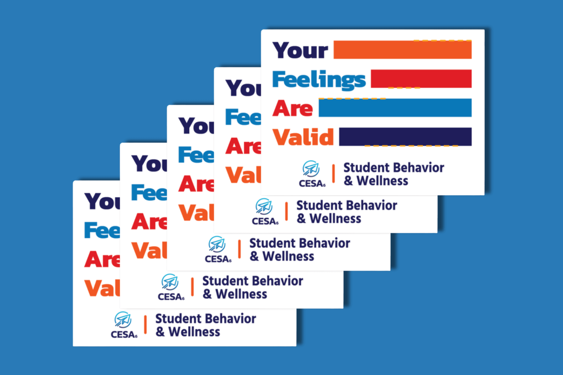 Image of five overlapping stickers, each displaying the message 'Your Feelings Are Valid' in bold, colorful text. The stickers include the CESA 6 Student Behavior & Wellness logo at the bottom.