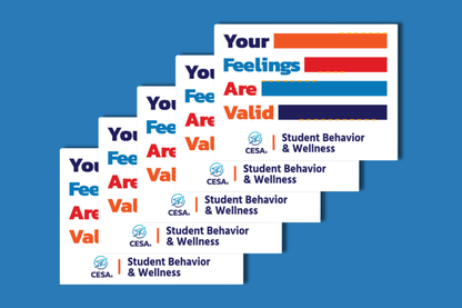 Image of five overlapping stickers, each displaying the message 'Your Feelings Are Valid' in bold, colorful text. The stickers include the CESA 6 Student Behavior & Wellness logo at the bottom.
